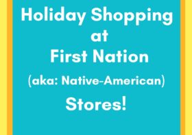 Holiday Shopping at Indigenous Abya Yalan Stores! (aka: Native American Businesses)